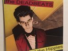 the Deadbeats “kill the hippies” 10” / dangerhouse / kbd