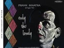 Sings For Only The Lonely (60th Anniversary Stereo Mix) by Frank Sinatra...
