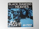 Black Diamond Heavies:  Alive As Fuck   LP MINT SEALED