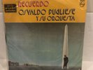 Osvaldo Pugliese Y Su Orquesta Típica  - Recuerdo PHILIPS 6347207
