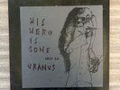 His Hero Is Gone / Uranus Record 1997 Vinyl album Lp Split Great American Steak