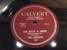KINGLETS-CALVERT 101-SIX DAYS A WEEK/YOU GOTTA GO-NASHVILLE DOO-WOP R&B 78 1956