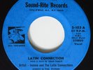 Latin Soul 45 IVONNE & LATIN CONNECTIONS Latin Connection SOUND-RITE VG+ HEAR