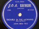 John Brim Trio - Trouble In The Morning - JOB 110 Great Rare Chicago Blues 78rpm
