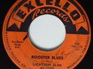 R&B 45 LIGHTNIN SLIM Rooster Blues EXCELLO HEAR