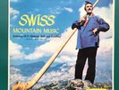 SWISS MOUNTAIN MUSIC Folk LP Alphorn Bell Yodelling Alois Lischer Berner Landler