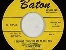 R&B Rocker 45 - Marie Knight - I Thought I Told You Not To Tell Them - Baton