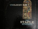 THE STAPLE SINGERS UNCLOUDY DAY Vee-Jay LP 5000