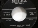 WILLOWS 45 Church Bells May Ring / Baby Tell Me MELBA doowop MINT- Jx80