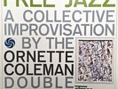 LP The Ornette Coleman Double Quartet Free Jazz - A Collective Improvisation By