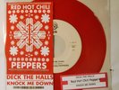 RED HOT CHILI PEPPERS DECK THE HALLS  VINYL 45 SINGLE W. FREE CUSTOM PIC SLEEVE