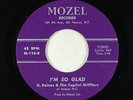Sweet Soul 45 - G. Raines & The Capitol Driffters - I'm So Glad - Mozel