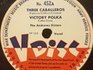 V-Disc No. 452 Three Caballeros -Victory Polka The Andrews Sisters The Mills Bro