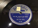 FIVE KEYS-ALADDIN 3118-YES SIR THATS MY BABY/OLD MACDONALD-R & B DOO-WOP 78 1952