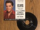 ELVIS PRESLEY - I'M YOURS / LONG LONELY HIGHWAY , RCA 45 RPM W/ PS, 1965