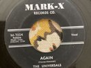DOOWOP 45 UNIVERSALS MARK- X  7004  AGAIN / TEENAGE LOVE