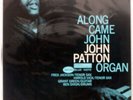 JOHN PATTON ALONG CAME JOHN BLUE NOTE BN4130 JAPAN VINYL LP