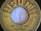 SUN 45 ELVIS PRESLEY BABY LET'S PLAY HOUSE SUN 217 PUSH MARKS