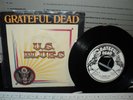 THE GRATEFUL DEAD U.S. BLUES 45 P/S WHITE LABEL PROMO VG+ MONO + STEREO