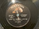 78 Rpm ELVIS PRESLEY RCA VICTOR 20-6540 I Want You I Need You I Love You/my Baby