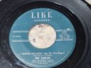REX GARVIN AND THE MIGHTY CRAVERS   I Gotta Go Now / Believe It Or Not   Like 45