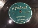 TENDERFOOTS-FEDERAL 12225-THOSE GOLDEN BELLS/I'M YOURS ANYHOW  DOO-WOP R&B 78 EX