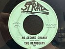 The Deadbeats - No Second Chance/Why Did You - Strata 45 VG ‘67 OG N.SOUL GARAGE
