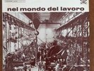 LP Nel Mondo Del Lavoro - De Filippi, Rino - SR Records 1972 - Prima Edizione