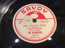 WANDERERS-SAVOY 1109-WE COULD FIND HAPPINESS/HEH MAE ETHEL- R&B DOO-WOP PROMO 78