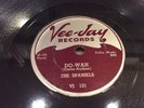 SPANIELS - VEE-JAY 131  - DO-WAH/DONCHA GO - CHICAGO R&B DOO-WOP 78 1954