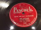 JOE LUTCHER-PEACOCK 1562-GIVE ME MY HADACOL/I'M CUTTIN' OUT-TEXAS BLUES 78 E+