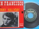 Johnny Hallyday . SP promo . San Francisco . Pochette copie vinyle original .