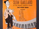 SLIM GAILLARD: at the boogie woogie piano KING 10