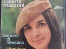 ROBERTA MAZZONI L'amore di nessuno I tuoi baci sono baci 1964  J 20241 X 45 RARO