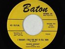 R&B Rocker 45 - Marie Knight - I Thought I Told You Not To Tell Them - Baton