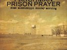 Parchman Prison Prayer Some Mississippi Sunday Morning (Vinyl) (UK IMPORT)