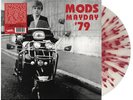 Mods Mayday '79 (Splatter Vinyl) LP   RADIATION REISSUES PRE ORDER 10/10/23