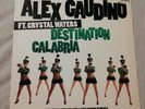 Alex Gaudino Ft. Crystal Waters – Destination Calabria 12