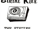 Bikini Kill - The Singles LP - vinyl NEW