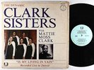 Clark Sisters & Mattie Moss Clark - Is My Living In Vain LP - New Birth