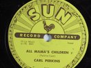 Rockabilly 78 CARL PERKINS All Mama's Children SUN 243 V+ HEAR 278