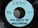 Orella Myers – Gonna Spend My Time (ZERO 101) Rockabilly 45