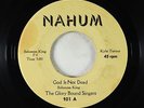 Deep Soul Doo-Wop Gospel 45 - Glory Bound Singers - God Is Not Dead - Nahum