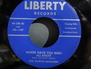 Martin Brothers – Where Have You Been All Night (Liberty 107) Hick Rockabilly 45