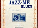 BLUES  JAZZ sheet music JAZZ-ME BLUES  by TOM DELANEY 1921