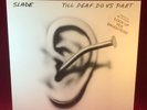 SLADE Till Deaf Do Us Part 1981 UK vinyl LP Lock Up Your Daughters original