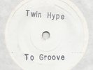 HIP HOP --  TWIN HYPE -- TO GROOVE -- UK    7