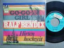 rar RALF BENDIX Go Go Girl / Hirtenhochzeit Muster Single 7 45 Jahr 1967