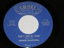 Original George Blackwell 45 Rpm Record Lose My Head / Want To Let Northern Soul