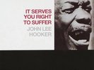 JOHN LEE HOOKER - IT SERVES YOU RIGHT TO SUFFER NEW VINYL